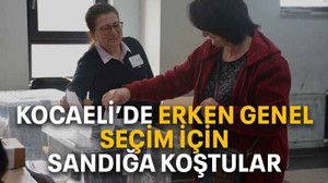 Kocaeli’de erken genel seçim için sandığa koştular